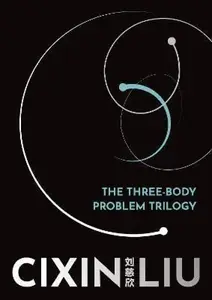 The Three-Body Problem Trilogy - Cixin Liu