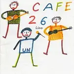 Cafe 26 – Cafe 26 Live