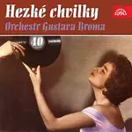 Orchestr Gustava Broma – Hezké chvilky Orchestr Gustava Broma 40