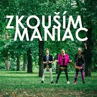 MANIAC – Zkouším