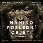 Jan Eisler – de Waal: Mámino poslední objetí. Co nám emoce zvířat prozrazují o nás samých