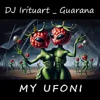 DJ Irituart, Guarana – My ufoni