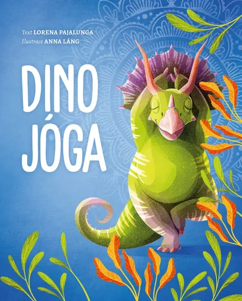 Dino jóga (poškozená) - Lorena V. Pajalunga