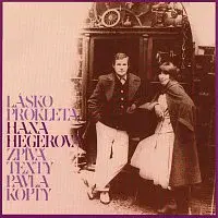 Hana Hegerová – Lásko prokletá