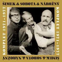 Miloslav Šimek, Luděk Sobota, Petr Nárožný – Šimek & Sobota & Nárožný Komplet 1971-1977