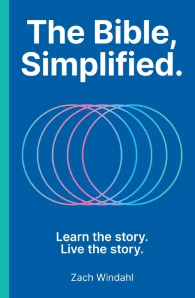 The Bible, Simplified - Zach Windahl