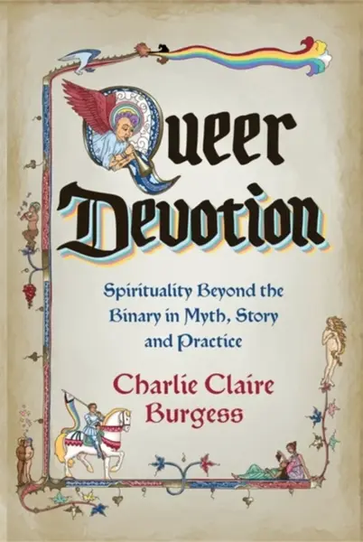 Queer Devotion - Charlie Claire Burgess