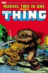 Marvel Two-In-One Omnibus Vol. 1 - Marv Wolfman, Steve Gerber, Mantlo Bill