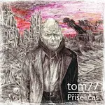 Houba – Tom77 - Přišel čas