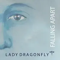 Lady DragonFly – Falling Apart