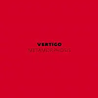 Vertigo – Metamorphosis
