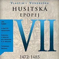 Jan Hyhlík – Husitská epopej VII. - Za časů Vladislava Jagellonského (1472 - 1485) (MP3-CD)