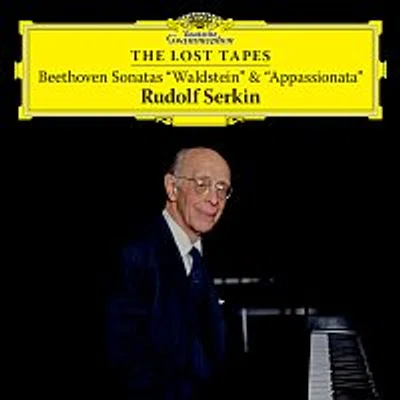 Rudolf Serkin – The Lost Tapes – Beethoven: Piano Sonatas Nos. 21 & 23