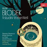 Orchestr Národního divadla v Praze, František Škvor – Blodek: V studni