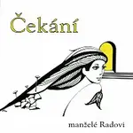 Manželé Radovi – Čekání