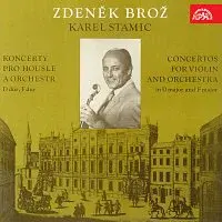 Zdeněk Brož – Stamic: Koncerty pro housle a orchestr