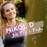 NIKOL D – Jen teď a tady