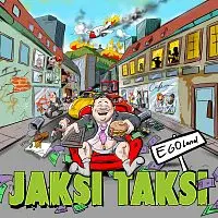 Jaksi Taksi – Egoland