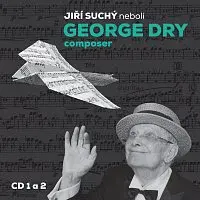 Jiří Suchý, Jitka Molavcová – Jiří Suchý neboli George Dry Composer