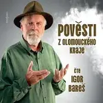 Igor Bareš – Pověsti z Olomouckého kraje CD-MP3