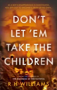 Donâ€™t Let â€™Em Take the Children - Richard Williams