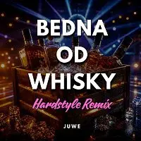 Juwe – Bedna Od Whisky (Hardstyle Remix)
