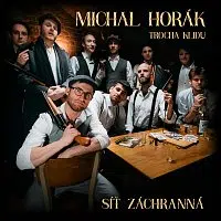 Michal Horák, Trocha Klidu – Síť záchranná