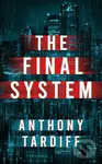 The Final System - Anthony Tardiff - kniha z kategorie Thrillery