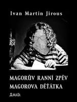 Magorův ranní zpěv. Magorova děťátka (Defekt) - Ivan Martin Jirous, Libor Krejcar