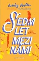 Sedm let mezi námi - Ashley Poston