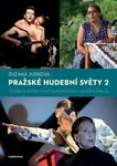 Pražské hudební světy 2. - Zuzana Jurková