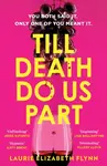 Till Death Do Us Part - Laurie Elizabeth Flynn
