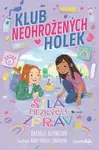 Klub neohrožených holek – Síla hezkých zpráv - Alpineová Rachele, Rivera Sondaová Addy