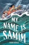 My Name Is Samim - Fidan Meikle