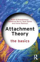 Attachment Theory - Karen Bateson, Ruth O'Shaughnessy, Rudi Dallos, Katherine Berry