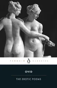 The Erotic Poems - Ovid