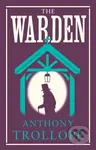 The Warden (Annotated Edition (Alma Classics Evergreens))