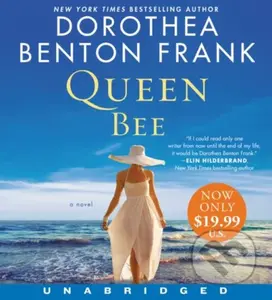 Queen Bee (A Novel) - Dorothea Benton Frank