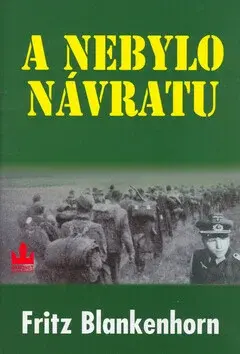 A nebylo návratu (poškozená) - Fritz Blankehorn