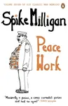 Peace Work - Spike Milligan