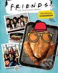 Friends (The Official Cookbook) - Amanda Yee