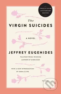 Virgin Suicides (A Novel (Twenty-Fifth Anniversary Edition)) - kniha z kategorie Společenská beletrie