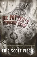 Dr Potter's Medicine Show - Eric Scott Fischl - kniha z kategorie Fantasy