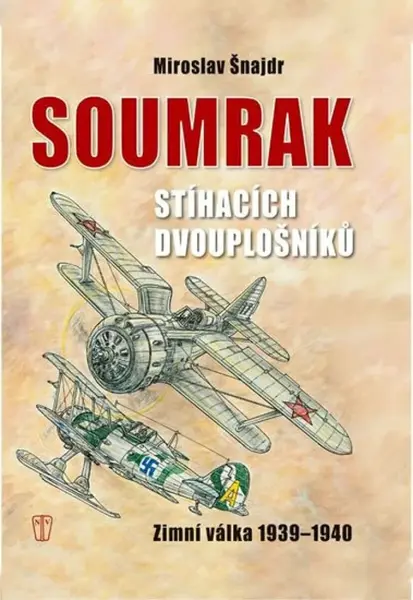 Soumrak stíhacích dvouplošníků - Zimní válka 1939-40 (poškozená) - Miroslav Šnajdr