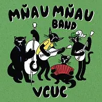 Mňau mňau band – Vcuc