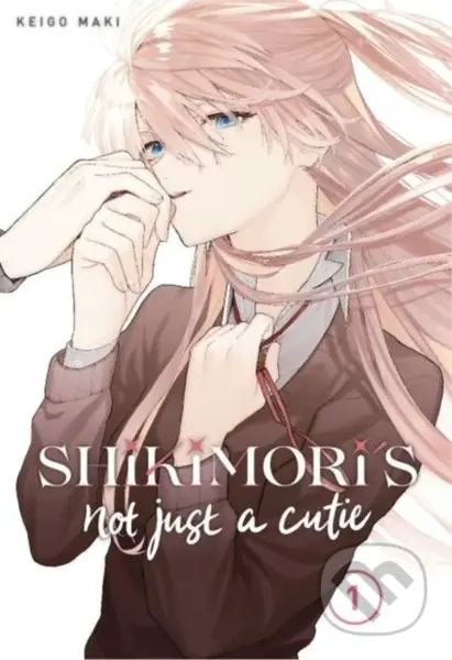 Shikimori's Not Just a Cutie 1 - Keigo Maki - kniha z kategorie Komiksy