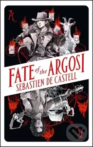 Fate of the Argosi - Sebastien de Castell - kniha z kategorie Pro děti