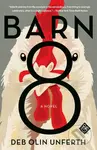 Barn 8 - Deb Olin Unferth - kniha z kategorie Společenská beletrie