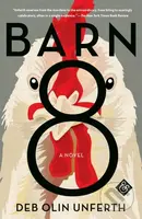 Barn 8 - Deb Olin Unferth - kniha z kategorie Společenská beletrie