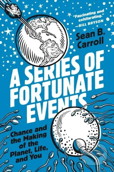 A Series of Fortunate Events (Chance and the Making of the Planet, Life, and You) - kniha z kategorie Přírodní vědy a technika